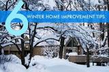 Winter home improvements tips and advice