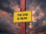 THE END IS NEAR