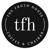 THE FROTH HOUSE