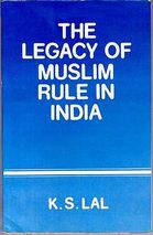 muslim s india - The Legacy of Muslim Rule in India